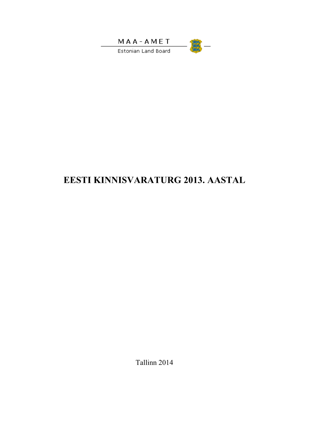 Eesti Kinnisvaraturg 2013. Aastal