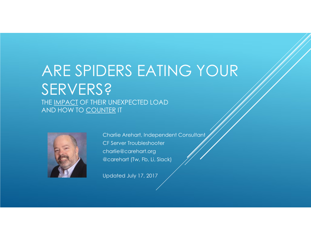 Are Spiders Eating Your Servers? the Impact of Their Unexpected Load and How to Counter It
