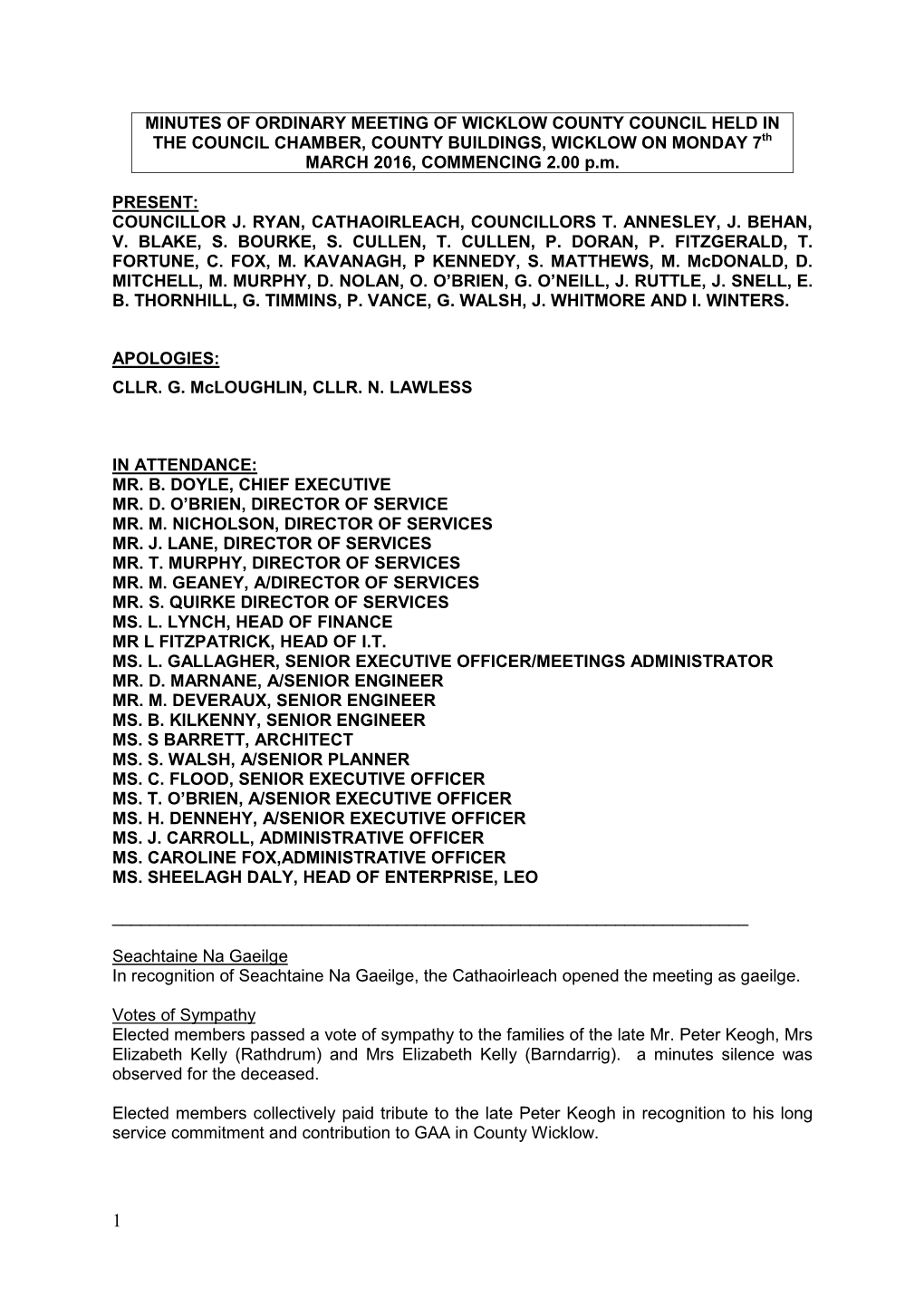 MINUTES of ORDINARY MEETING of WICKLOW COUNTY COUNCIL HELD in the COUNCIL CHAMBER, COUNTY BUILDINGS, WICKLOW on MONDAY 7Th MARCH 2016, COMMENCING 2.00 P.M