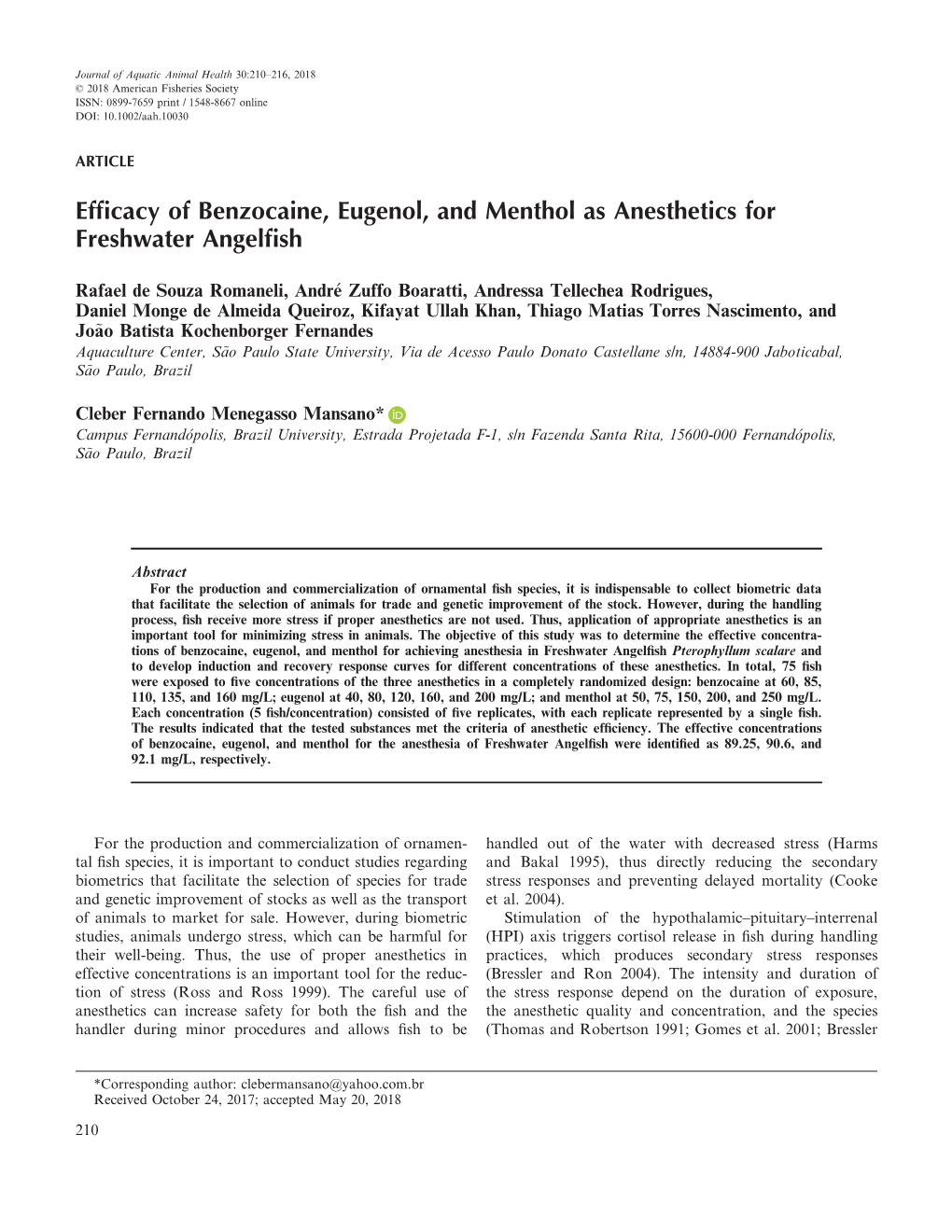 Efficacy of Benzocaine, Eugenol, and Menthol As Anesthetics for Freshwater Angelfish