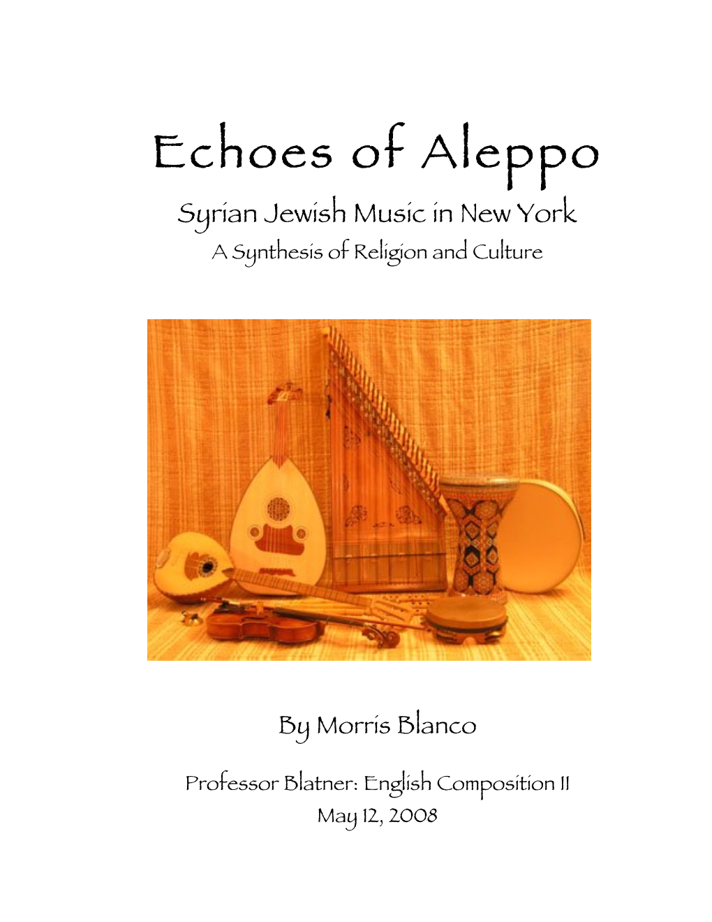 Echoes of Aleppo Syrian Jewish Music in New York a Synthesis of Religion and Culture