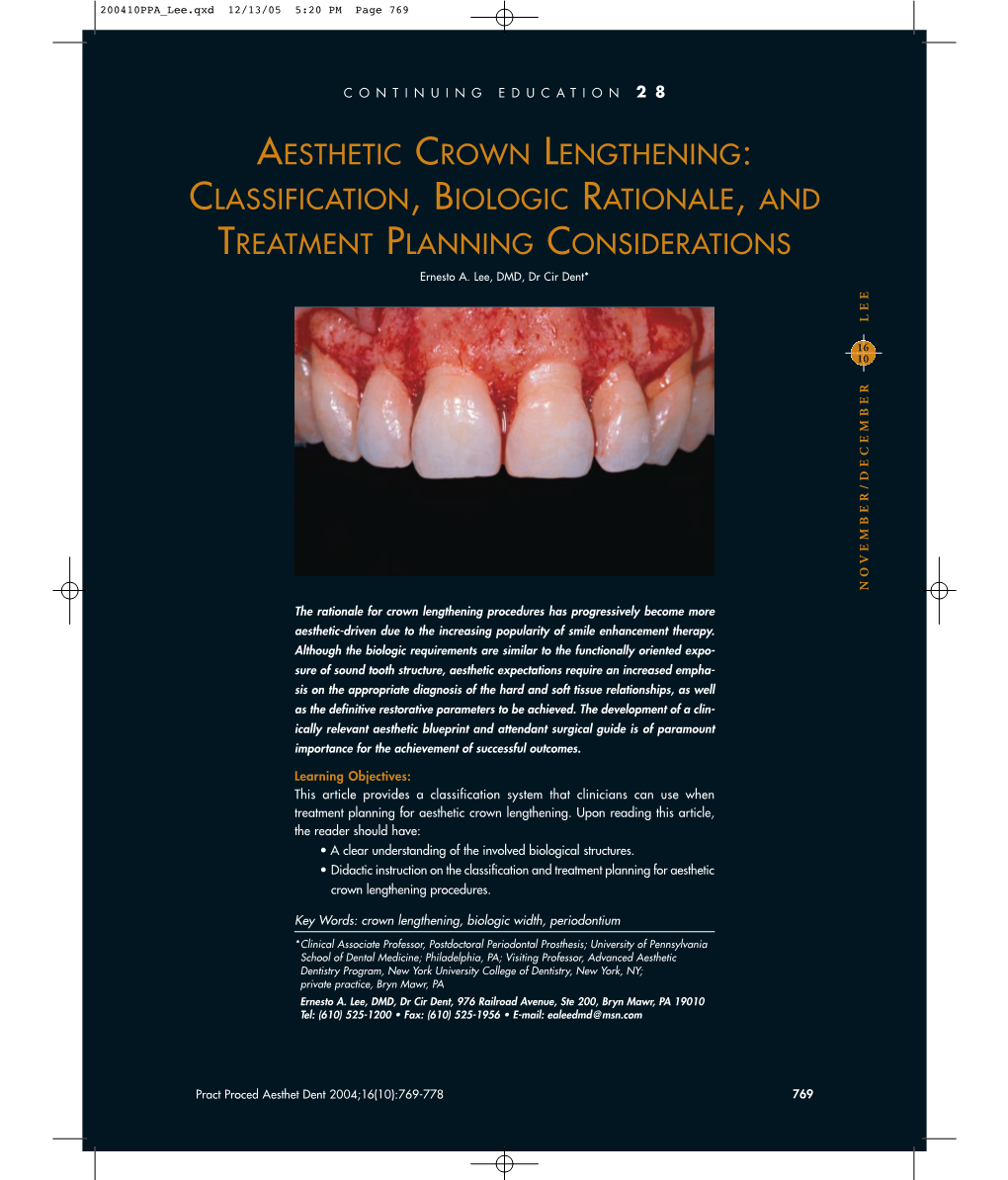 AESTHETIC CROWN LENGTHENING: CLASSIFICATION, BIOLOGIC RATIONALE, and TREATMENT PLANNING CONSIDERATIONS Ernesto A