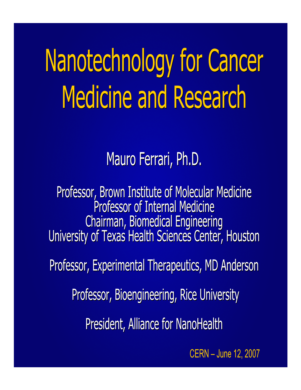 Nanotechnologynanotechnology Forfor Cancercancer Medicinemedicine Andand Researchresearch