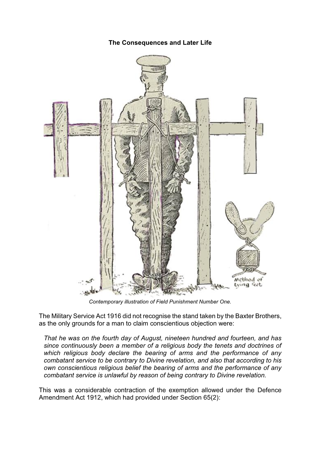 The Consequences and Later Life the Military Service Act 1916 Did Not Recognise the Stand Taken by the Baxter Brothers, As the O