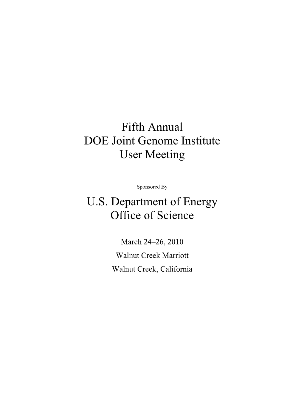 Fifth Annual DOE Joint Genome Institute User Meeting