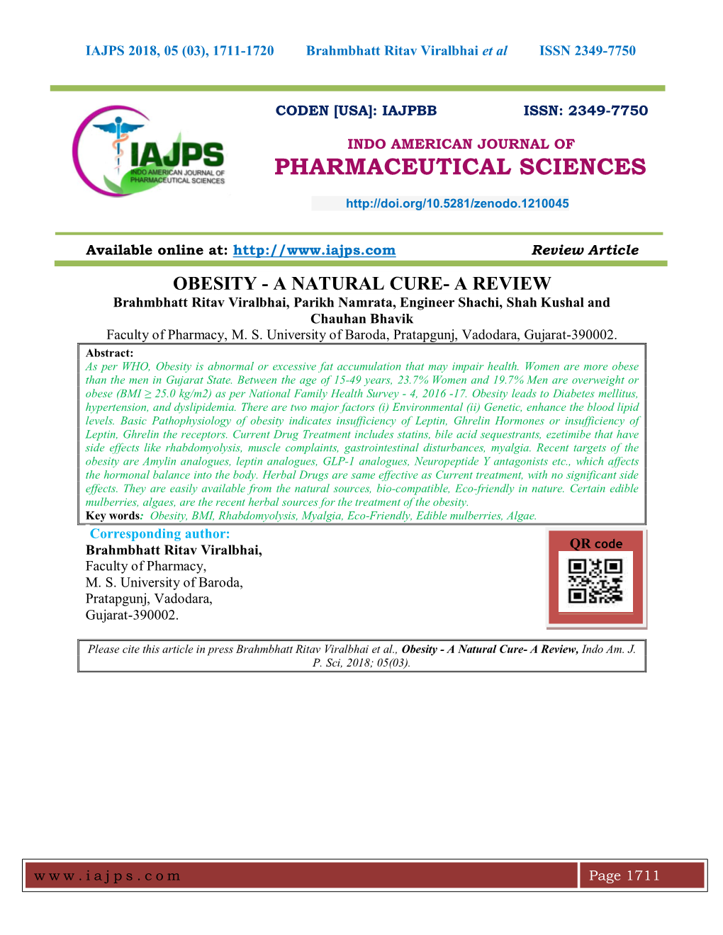 OBESITY - a NATURAL CURE- a REVIEW Brahmbhatt Ritav Viralbhai, Parikh Namrata, Engineer Shachi, Shah Kushal and Chauhan Bhavik Faculty of Pharmacy, M