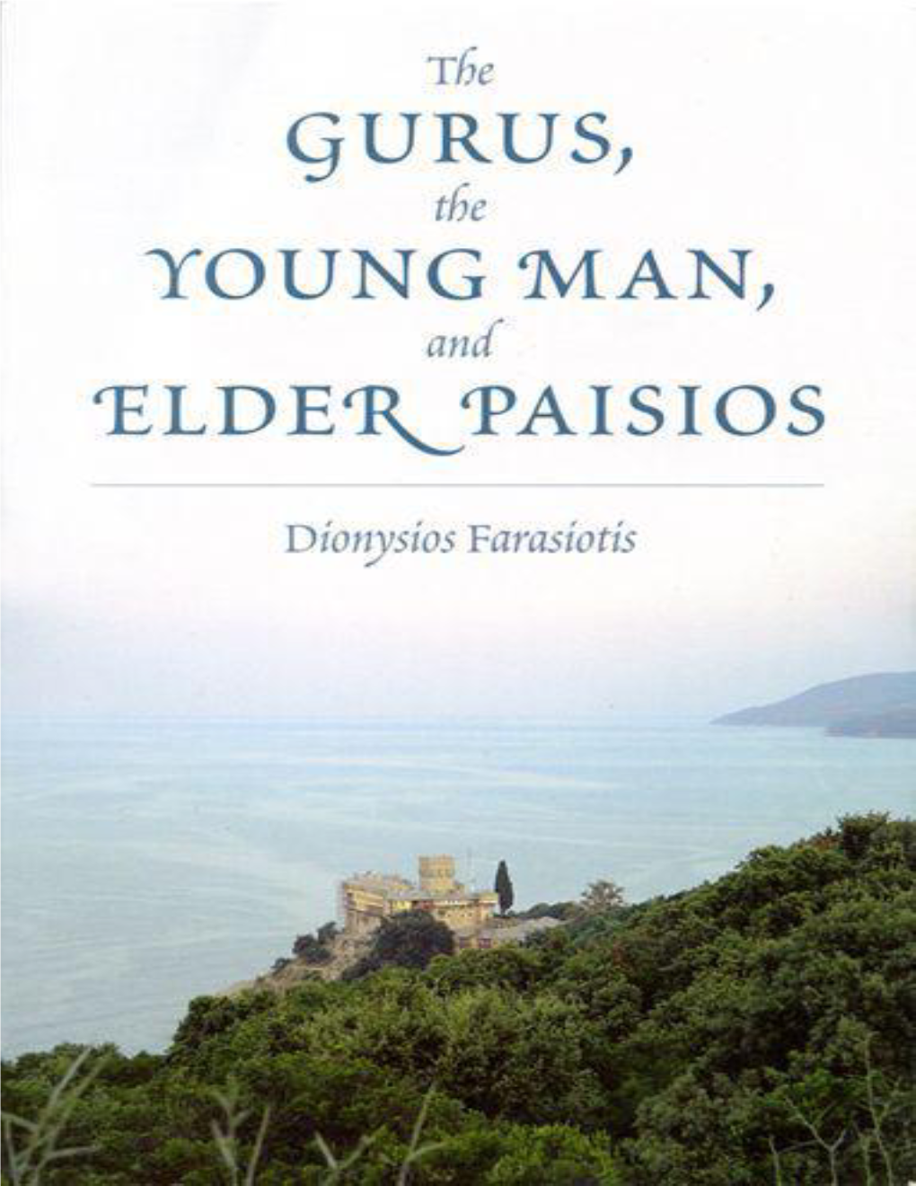 The Gurus, the Young Man, and Elder Paisios