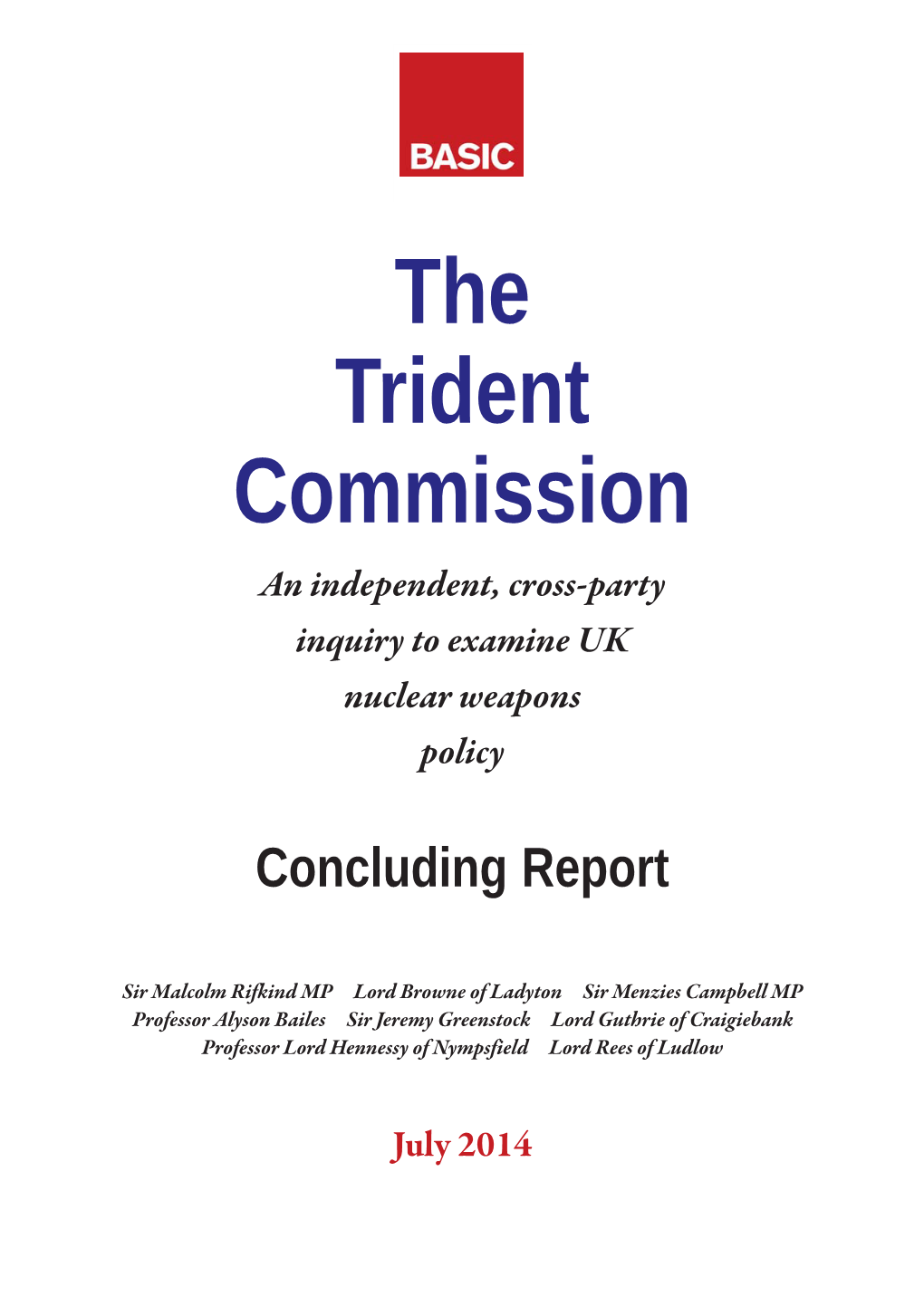 The Trident Commission an Independent, Cross-Party Inquiry to Examine UK Nuclear Weapons Policy