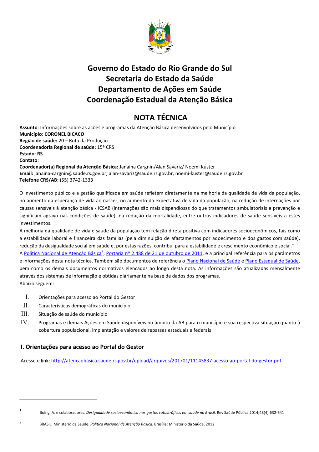 Governo Do Estado Do Rio Grande Do Sul Secretaria Do Estado Da Saúde Departamento De Ações Em Saúde Coordenação Estadual Da Atenção Básica