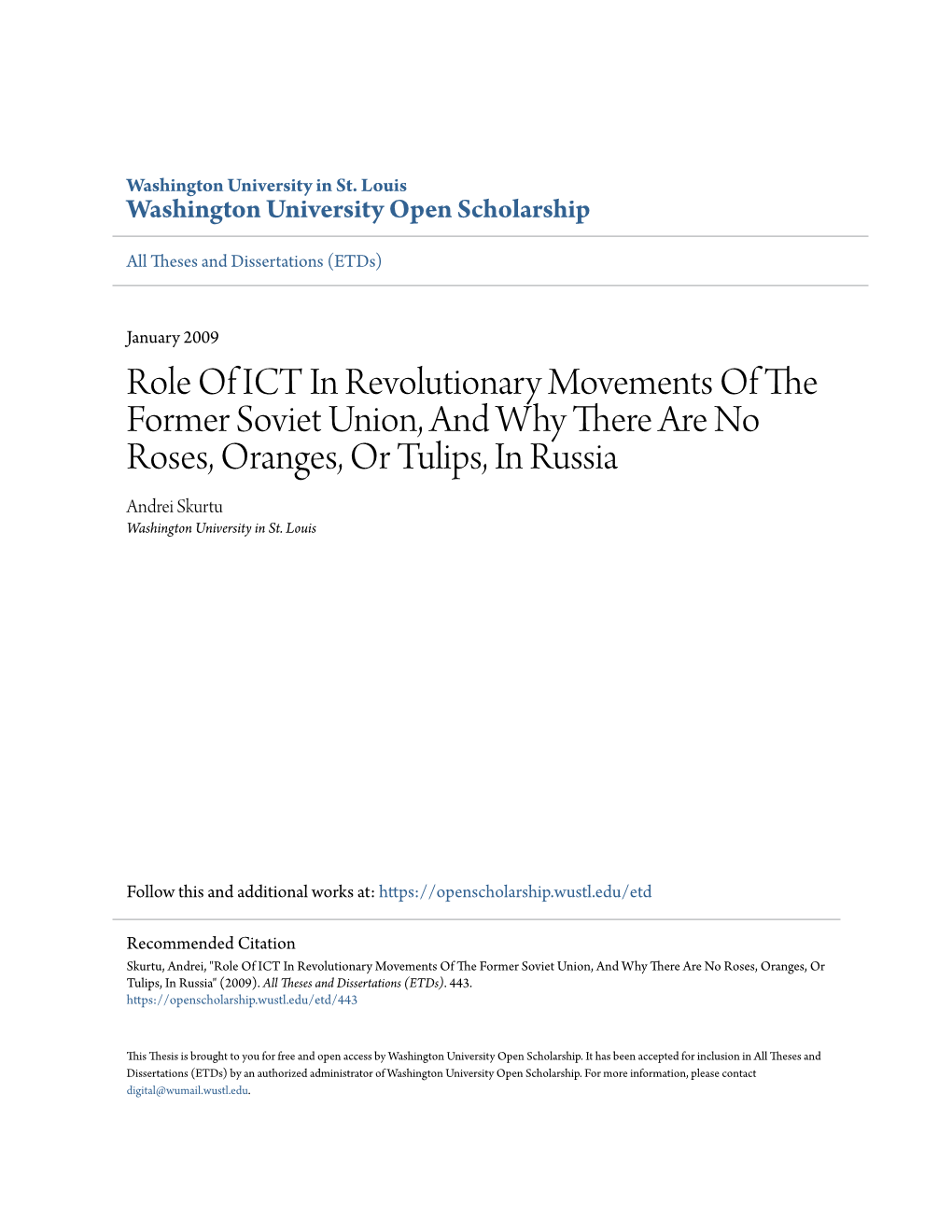 Role of ICT in Revolutionary Movements of the Former Soviet Union, and Why There Are No Roses, Oranges, Or Tulips, in Russia Andrei Skurtu Washington University in St