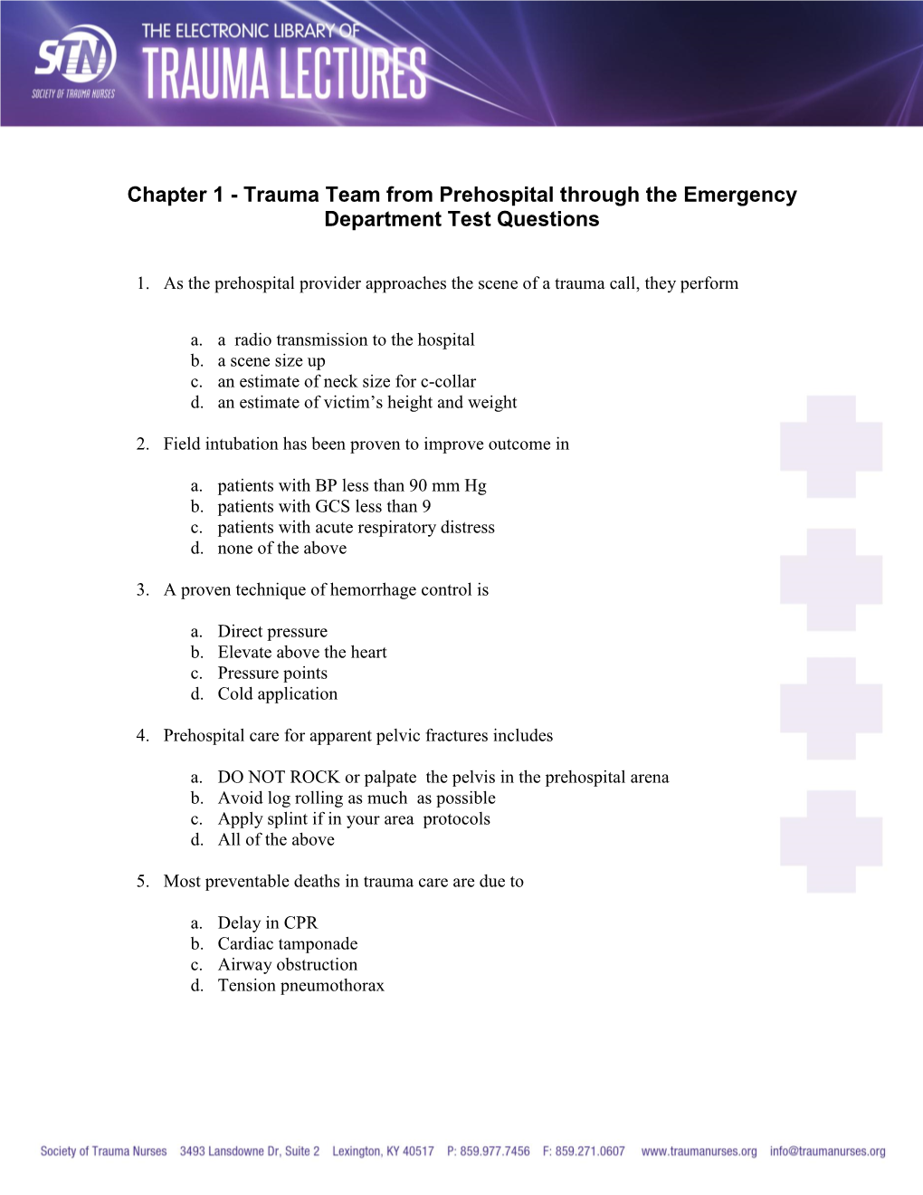 Chapter 1 - Trauma Team from Prehospital Through the Emergency Department Test Questions