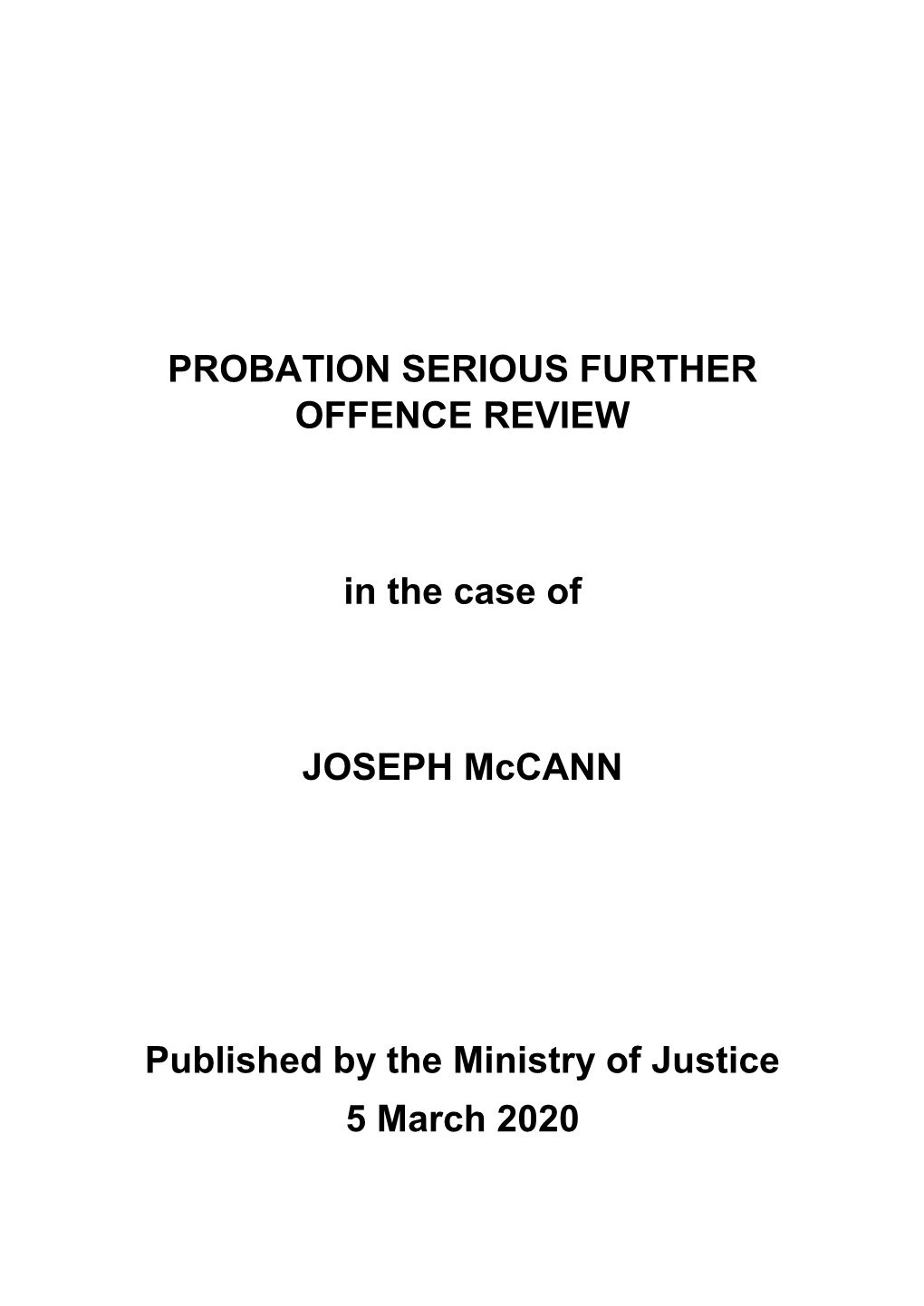 Probation Serious Further Offence Review: Joseph Mccann