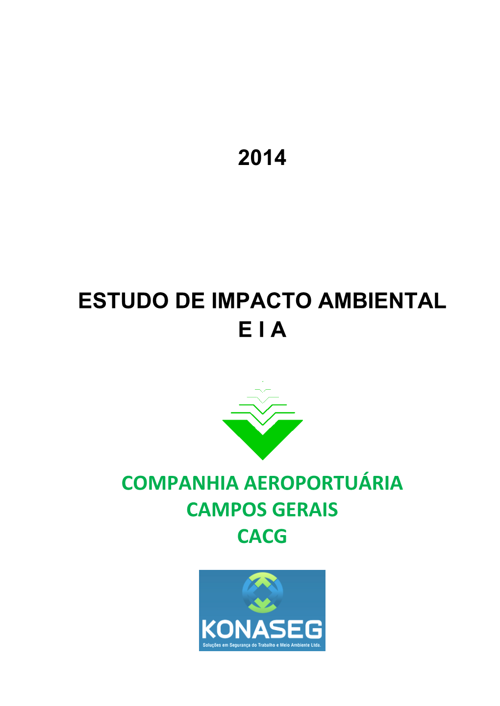 2014 Estudo De Impacto Ambiental E I a Companhia Aeroportuária Campos Gerais Cacg