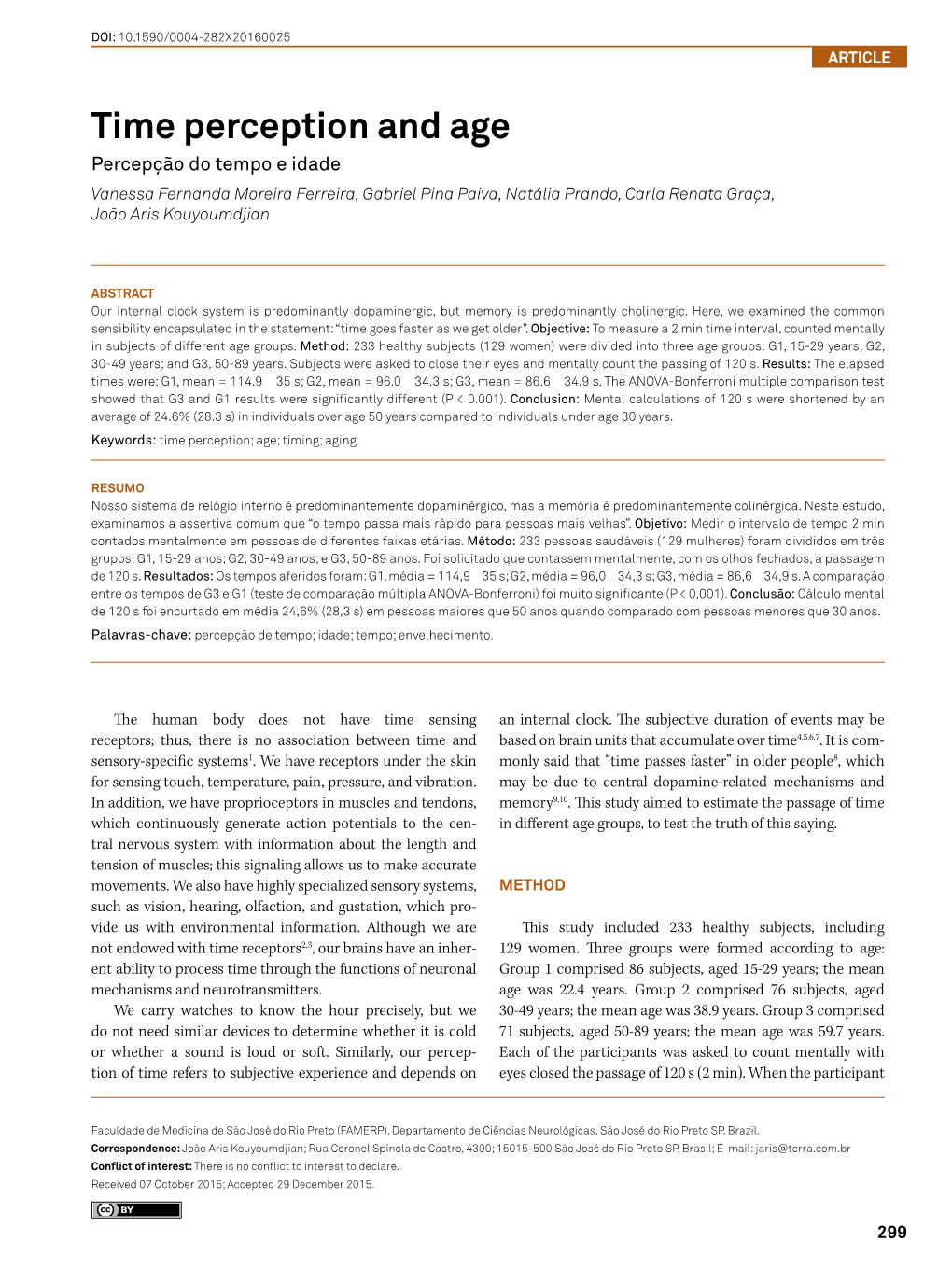 Time Perception and Age Percepção Do Tempo E Idade Vanessa Fernanda Moreira Ferreira, Gabriel Pina Paiva, Natália Prando, Carla Renata Graça, João Aris Kouyoumdjian