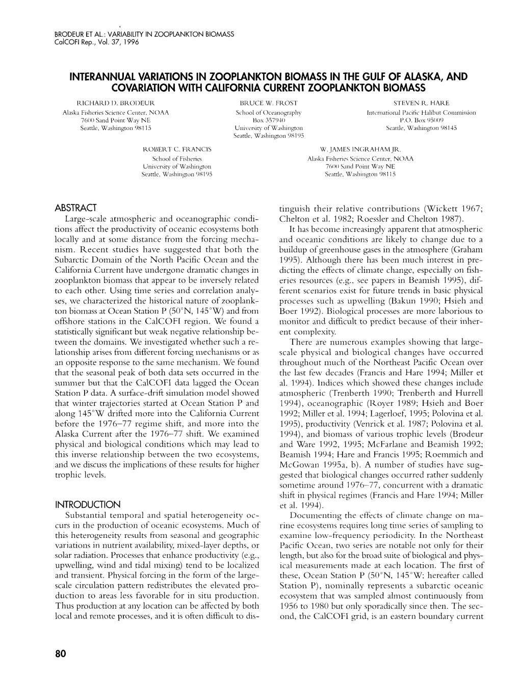 INTERANNUAL VARIATIONS in ZOOPLANKTON BIOMASS in the GULF of ALASKA, and COVARIATION with CALIFORNIA CURRENT ZOOPLANKTON BIOMASS Iiichaiw I)