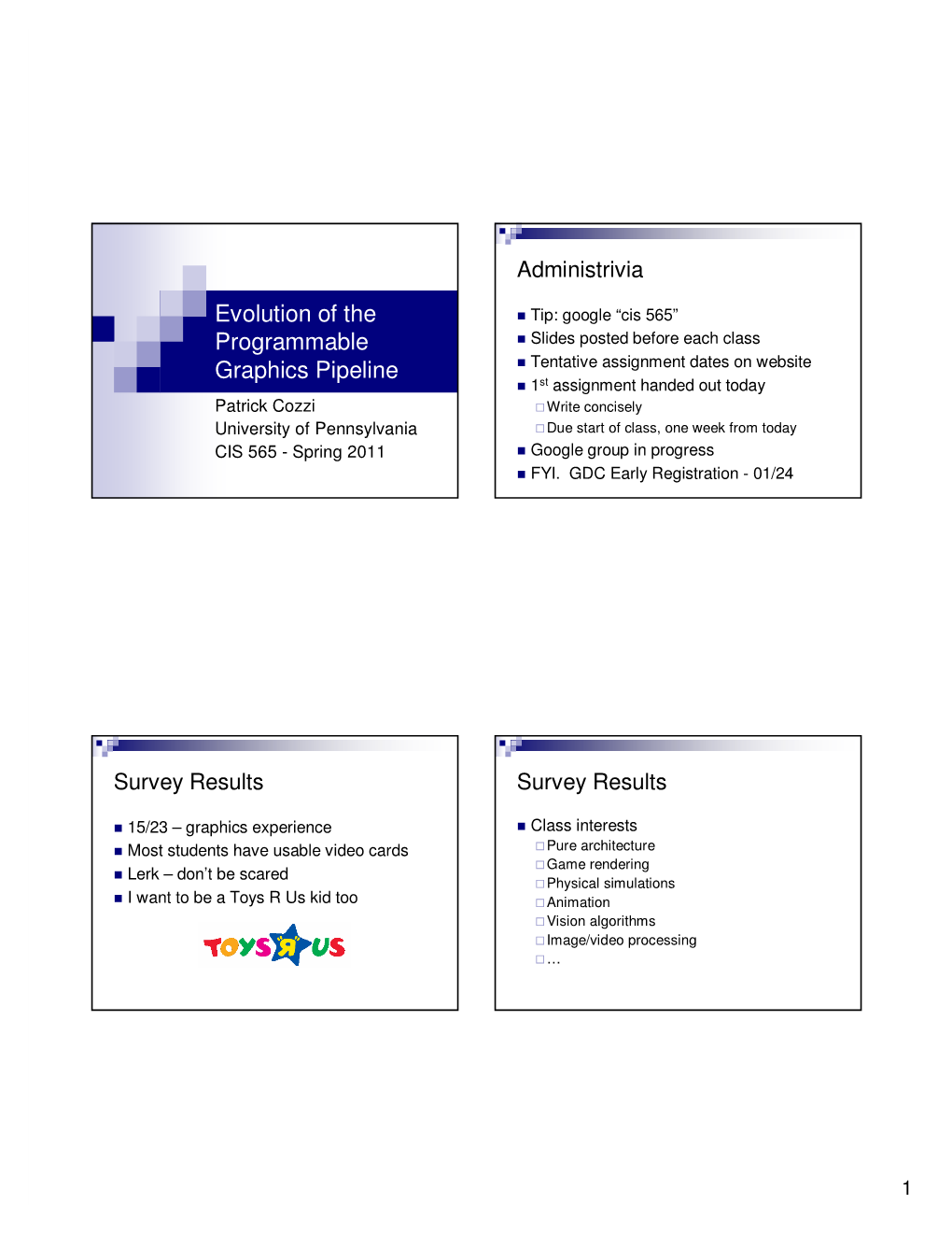 Evolution of the Programmable Graphics Pipeline Graphics Pipeline