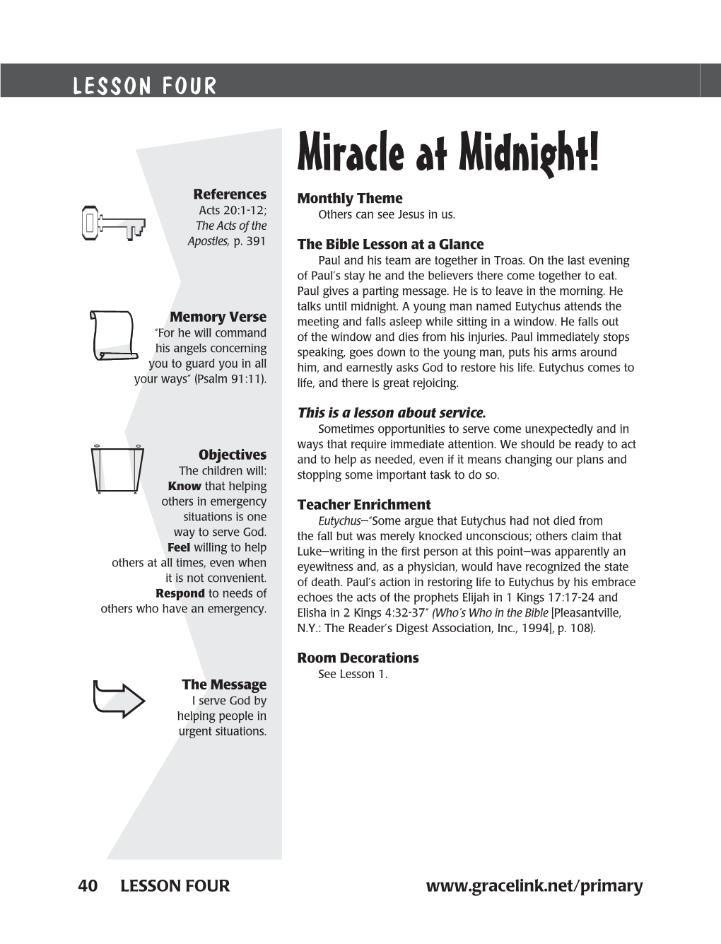 Miracle at Midnight! References Monthly Theme Acts 20:1-12; Others Can See Jesus in Us