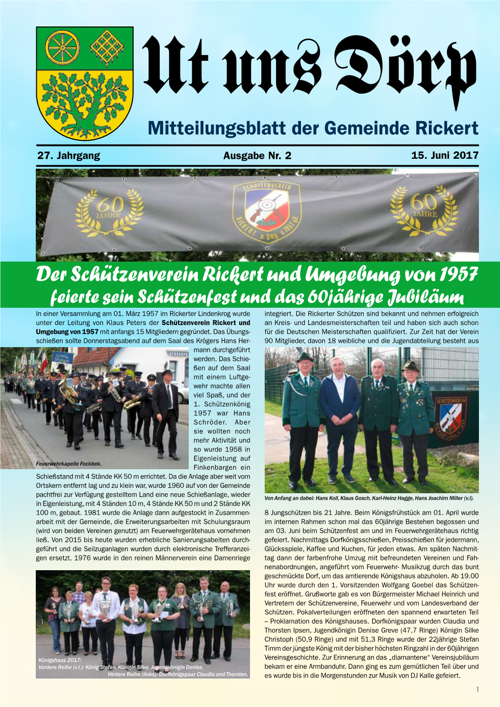 Der Schützenverein Rickert Und Umgebung Von 1957 Feierte Sein Schützenfest Und Das 60Jährige Jubiläum in Einer Versammlung Am 01