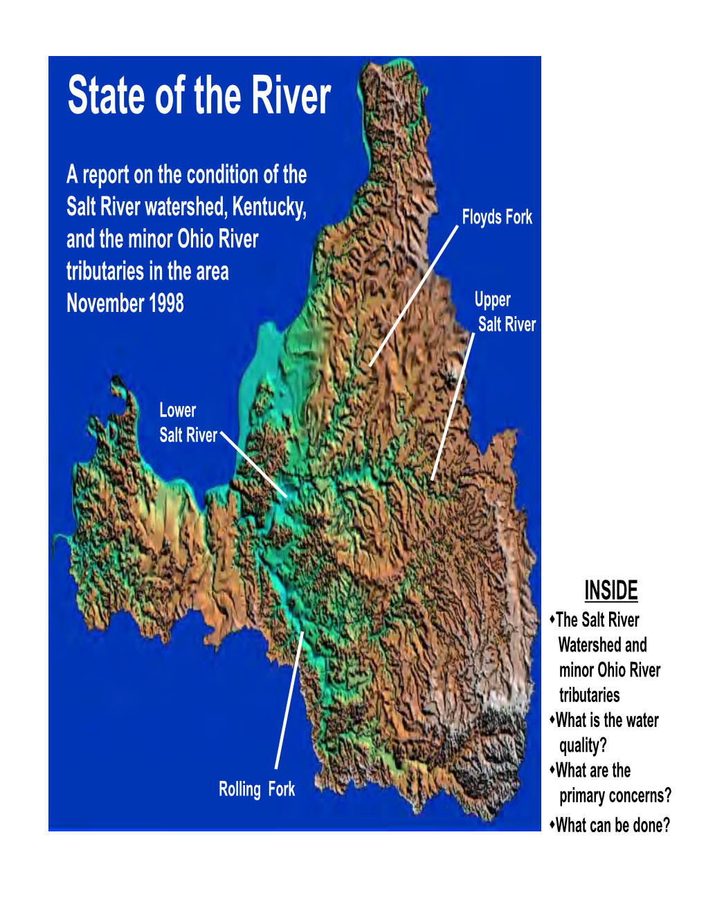 Report on the Condition of the Salt River Watershed, Kentucky, Floyds Fork and the Minor Ohio River Tributaries in the Area November 1998 Upper Salt River