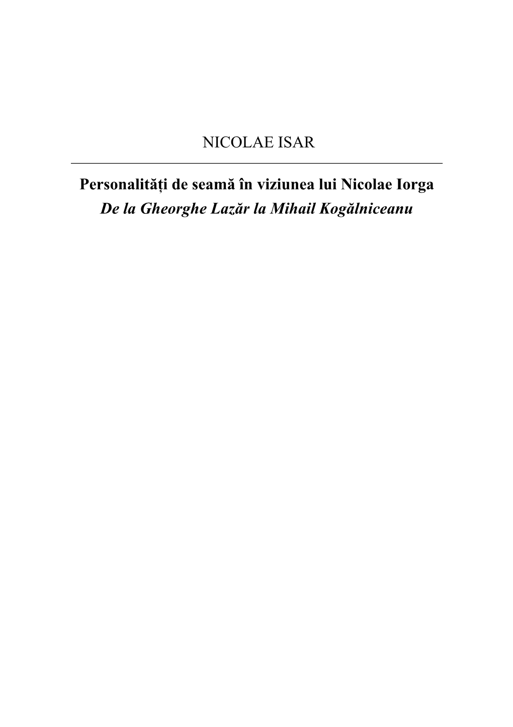 NICOLAE ISAR Personalităţi De Seamă În Viziunea Lui Nicolae Iorga