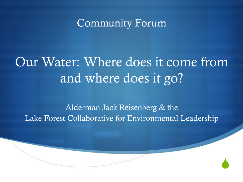 Community Forum Water: Where Does It Come from and Where Goes It