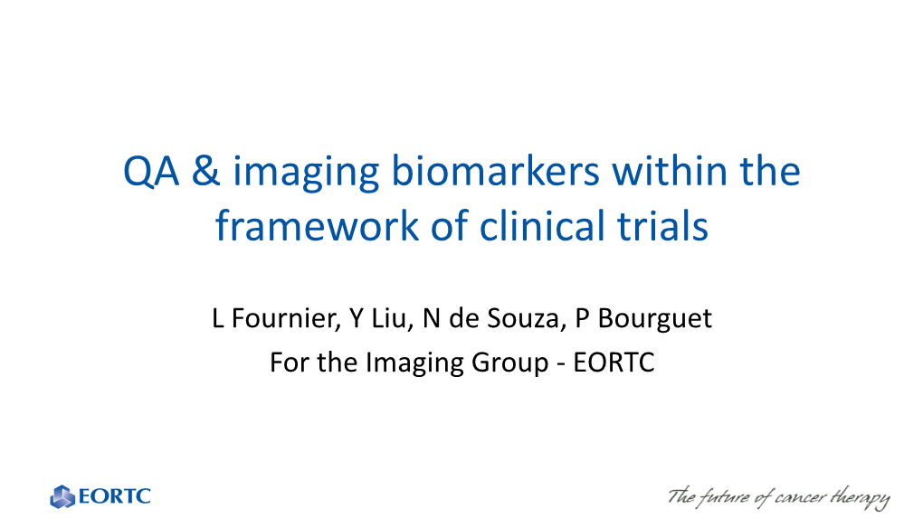 QA & Imaging Biomarkers Within the Framework of Clinical Trials