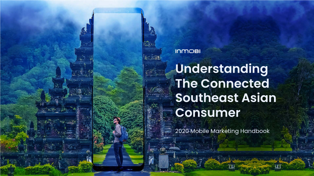 Understanding the Connected Southeast Asian Consumer