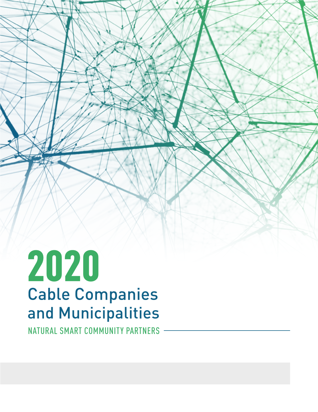 Cable Companies and Municipalities NATURAL SMART COMMUNITY PARTNERS TABLE of CONTENTS