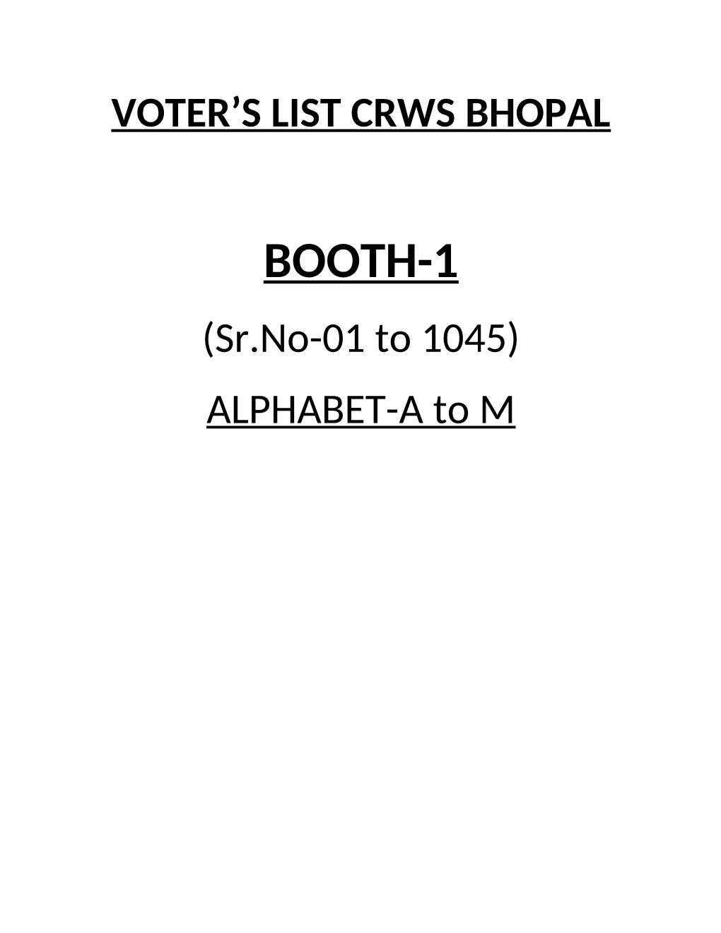 BOOTH-1 (Sr.No-01 to 1045) ALPHABET-A to M BOOTH-1 VOTER LIST of WORKSHOP-CRWS/BPL AS on 31/01/2020 Sr