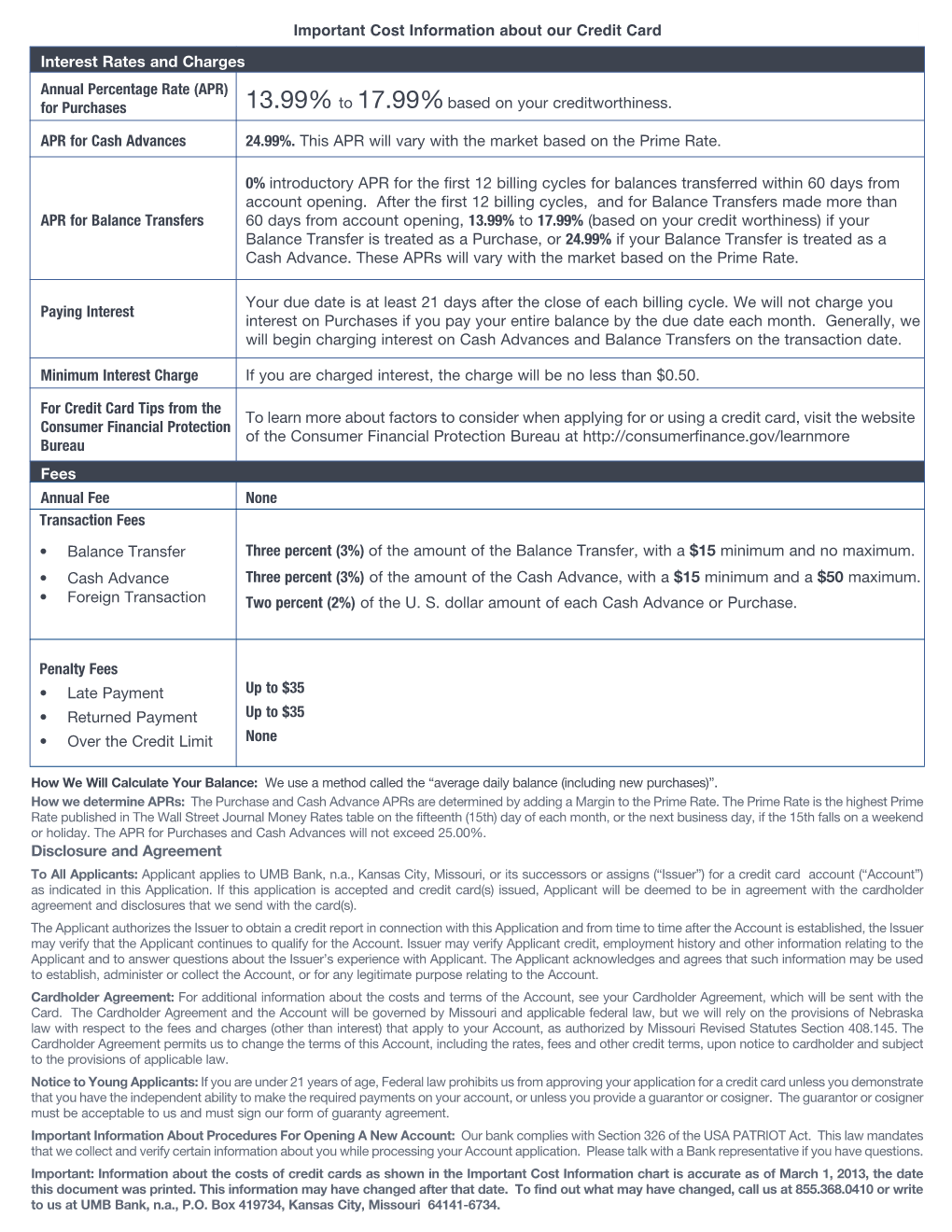 Important Cost Information About Our Credit Card Interest Rates and Charges Annual Percentage Rate (APR) for Purchases 13.99% to 17.99% Based on Your Creditworthiness