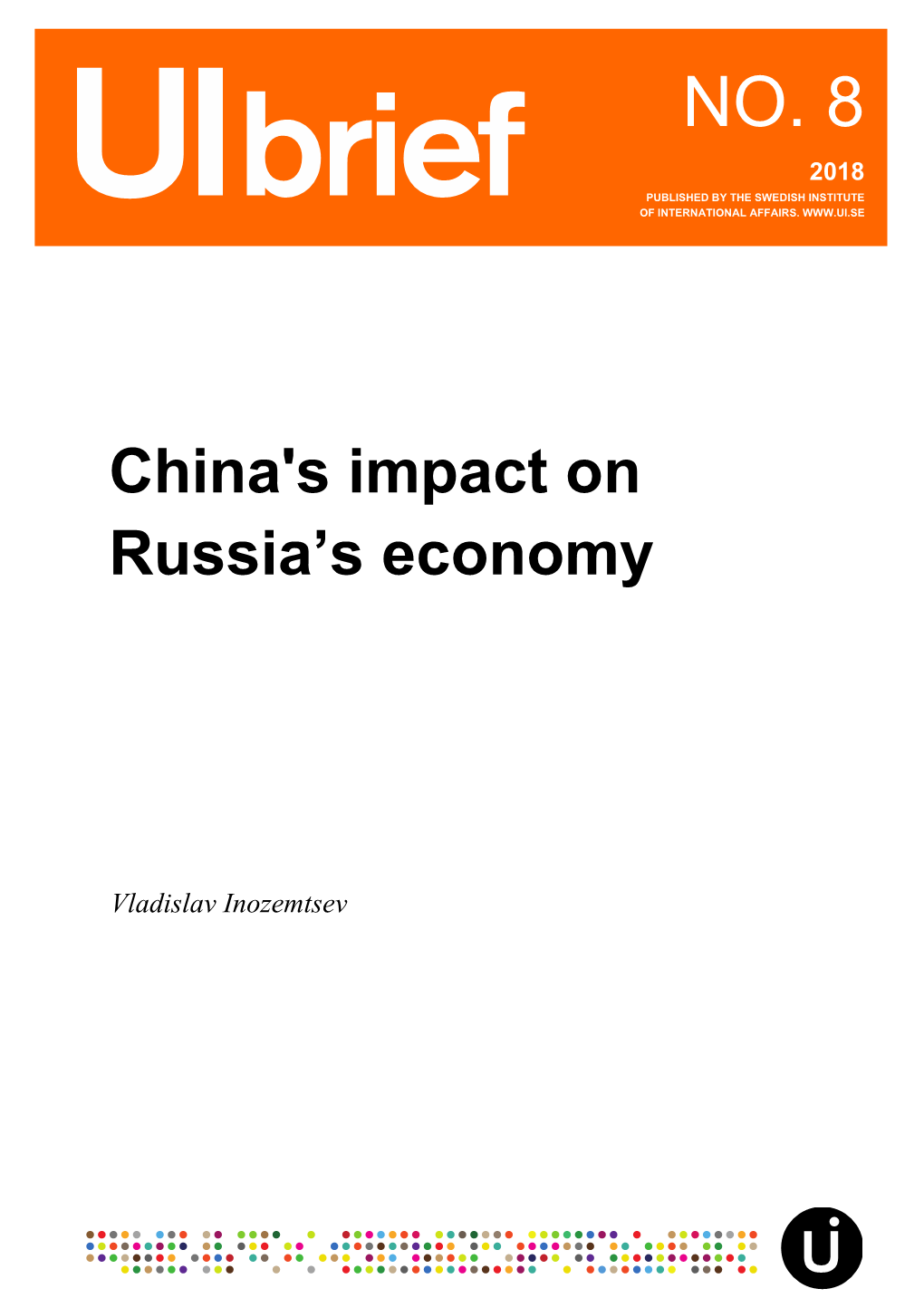 Сhina's Impact on Russia's Economy Inozemtsev, V. August 2018 UI Brief