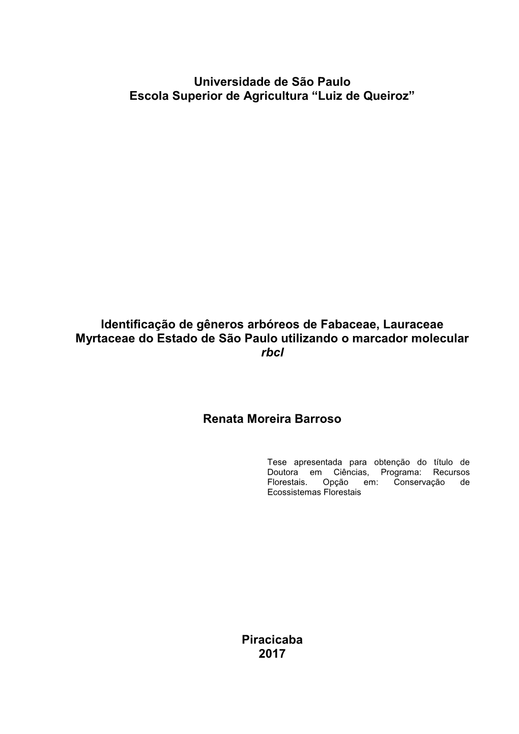 Identificação De Gêneros Arbóreos De Fabaceae, Lauraceae Myrtaceae Do Estado De São Paulo Utilizando O Marcador Molecular Rbcl