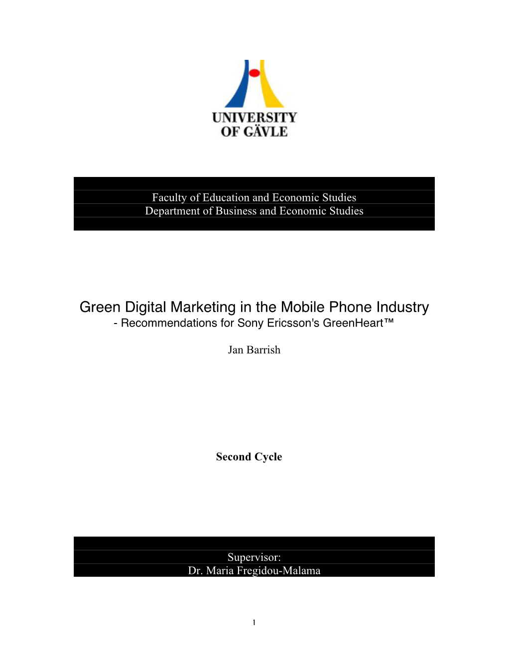 Green Digital Marketing in the Mobile Phone Industry - Recommendations for Sony Ericsson's Greenheart™