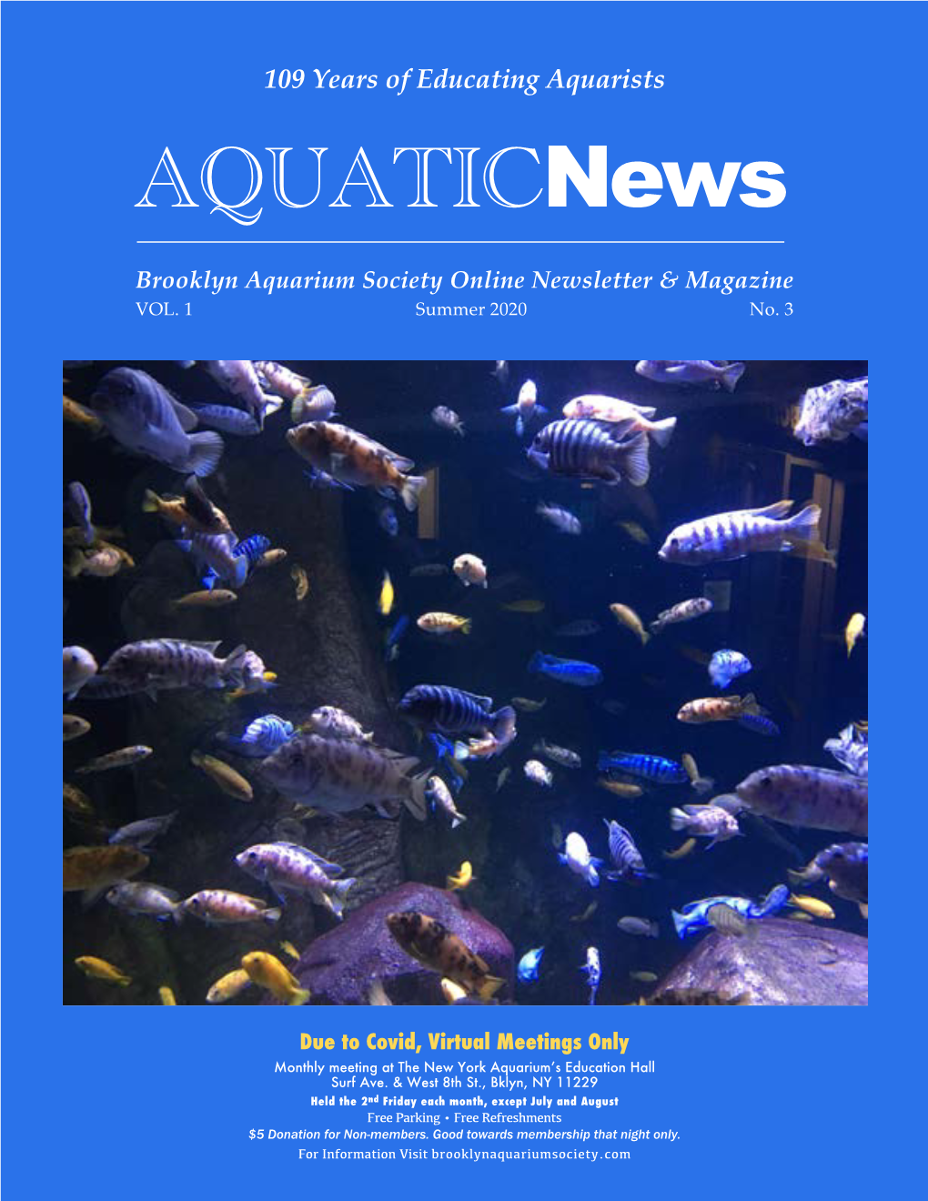 Aquaticnews • Summer 2020 1 109 Years of Educating Aquarists Aquaticnews