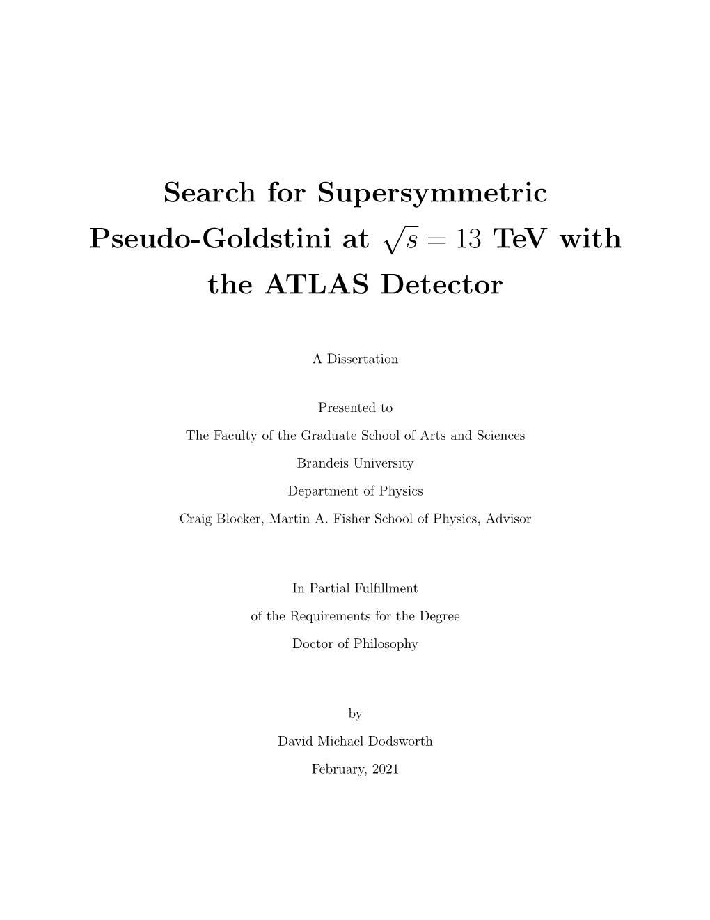 Search for Supersymmetric Pseudo-Goldstini at √ S = 13 Tev