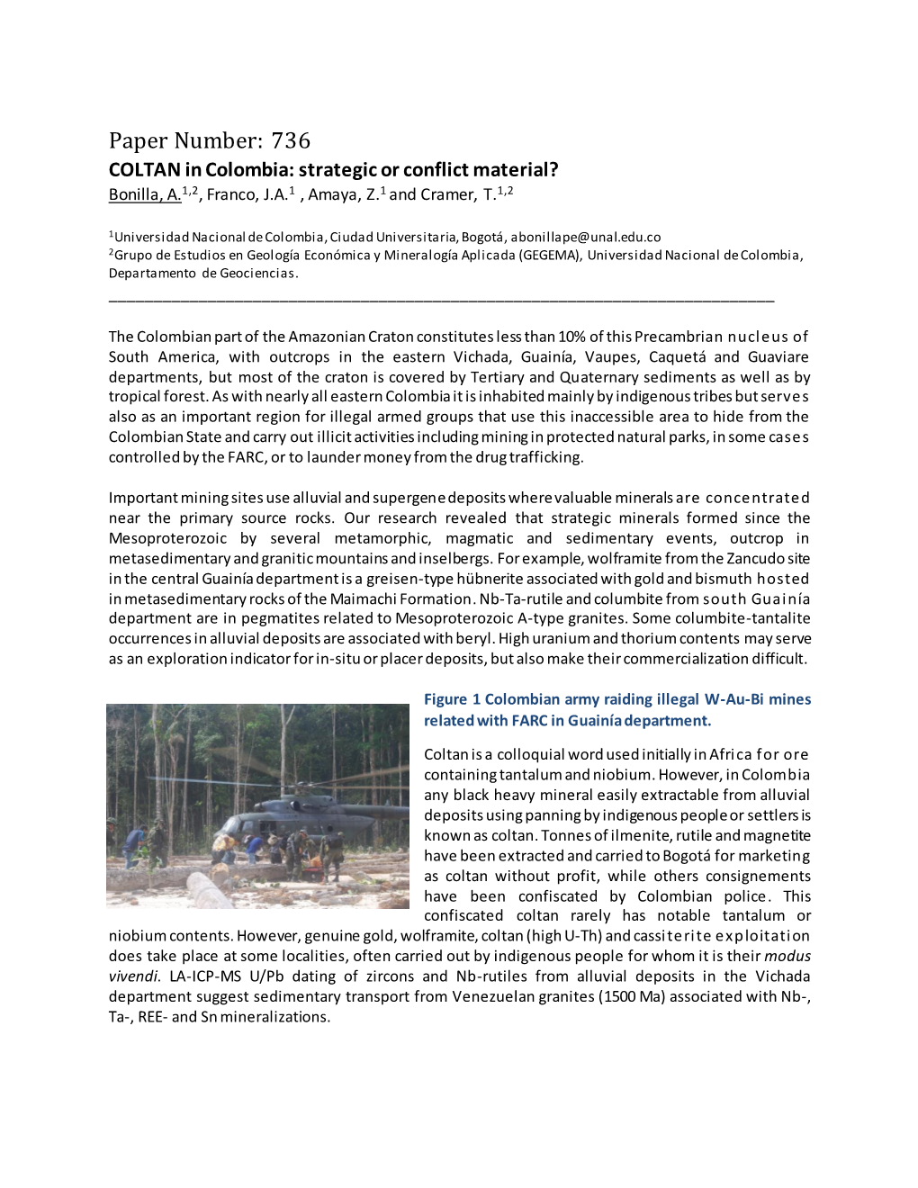 Paper Number: 736 COLTAN in Colombia: Strategic Or Conflict Material? Bonilla, A.1,2, Franco, J.A.1 , Amaya, Z.1 and Cramer, T.1,2