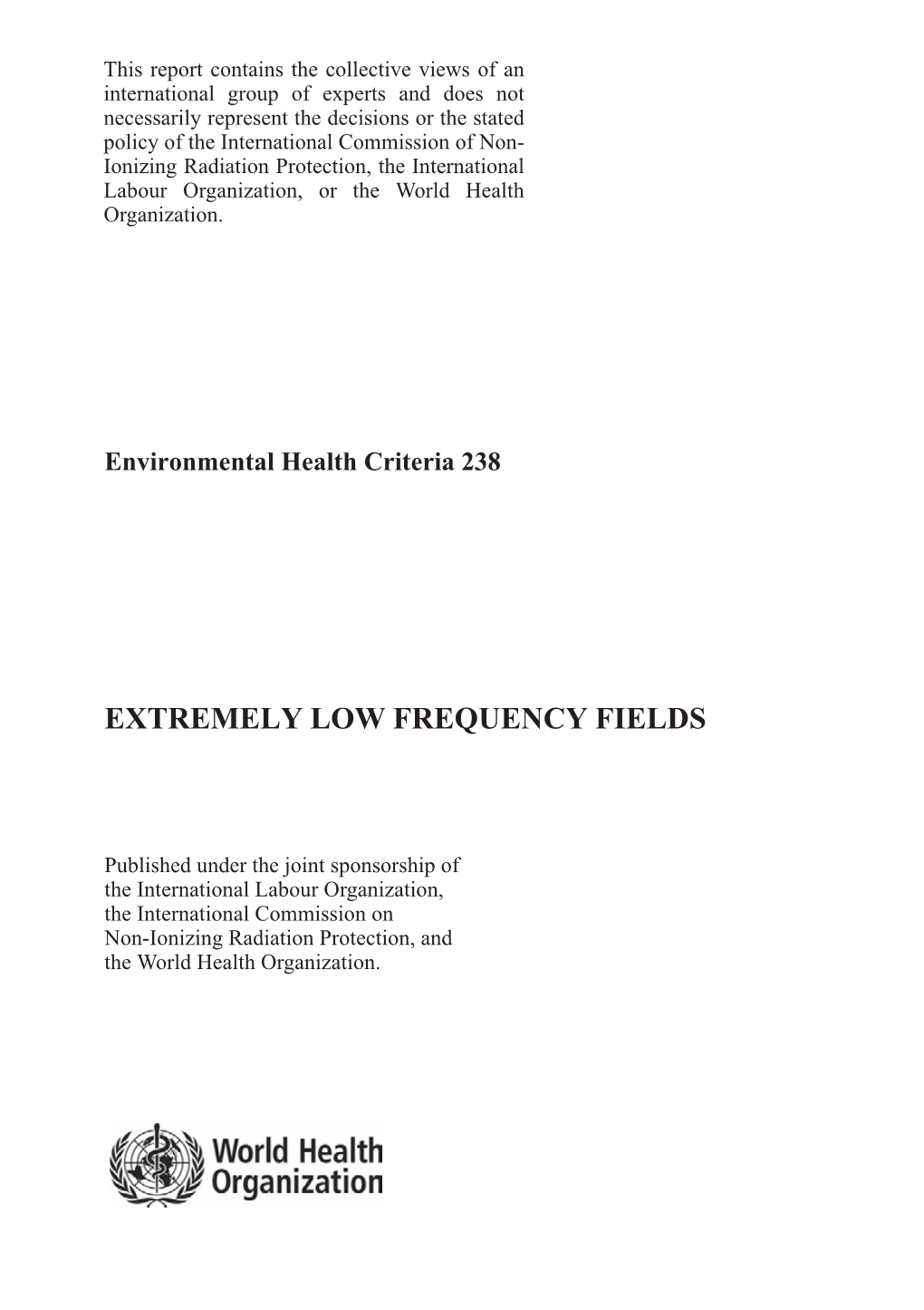 World Health Organization, Extremely Low Frequency Fields, 2007
