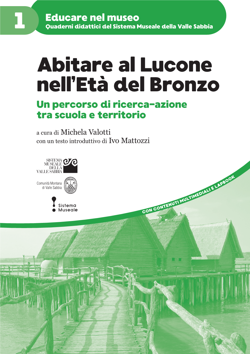 Abitare Al Lucone Nell'età Del Bronzo