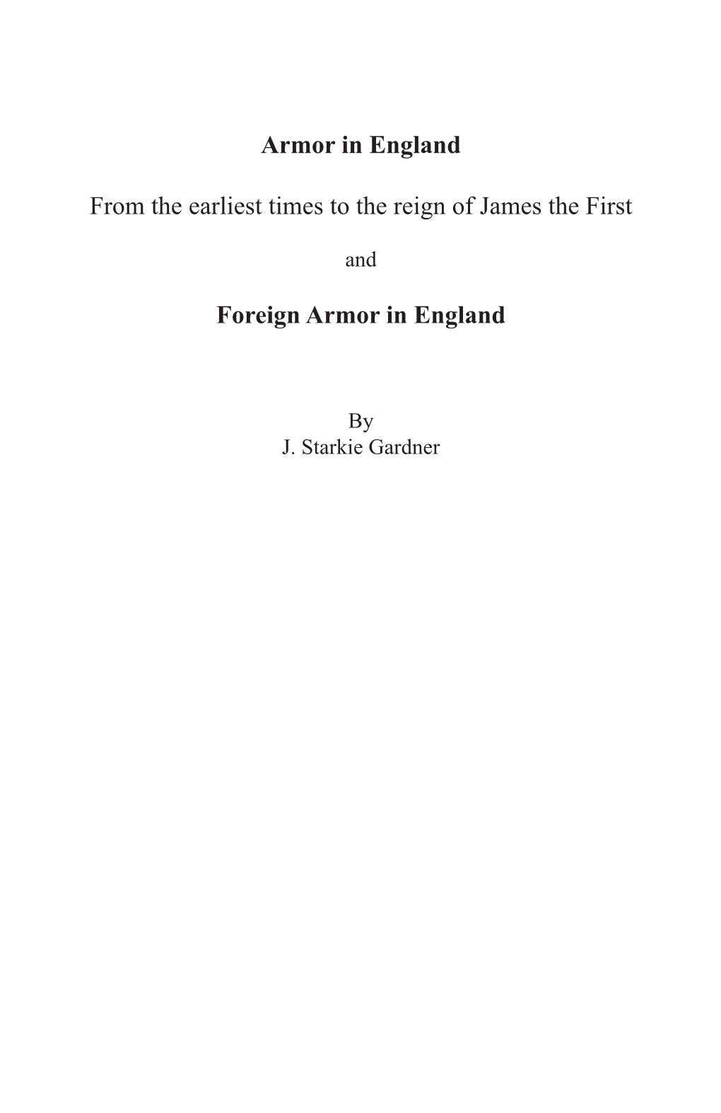 Armor in England from the Earliest Times to the Reign of James the First