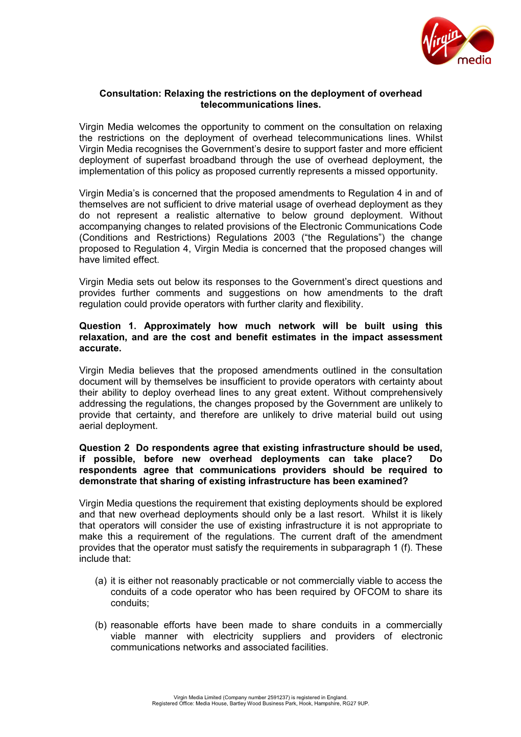 Virgin Media Welcomes the Opportunity to Comment on the Consultation on Relaxing the Restrictions on the Deployment of Overhead Telecommunications Lines