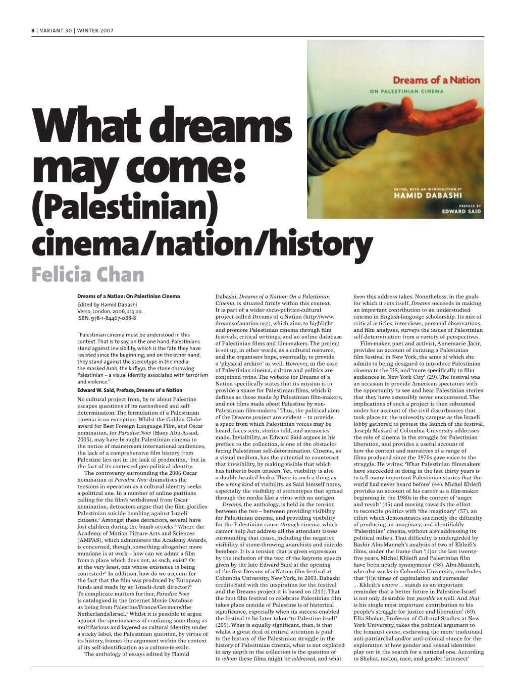 (Palestinian) Cinema/Nation/History Felicia Chan Dreams of a Nation: on Palestinian Cinema Dabashi, Dreams of a Nation: on a Palestinian Form This Address Takes