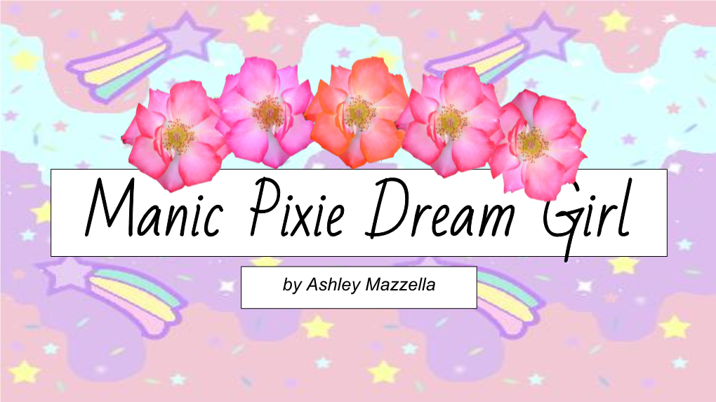 Manic Pixie Dream Girl