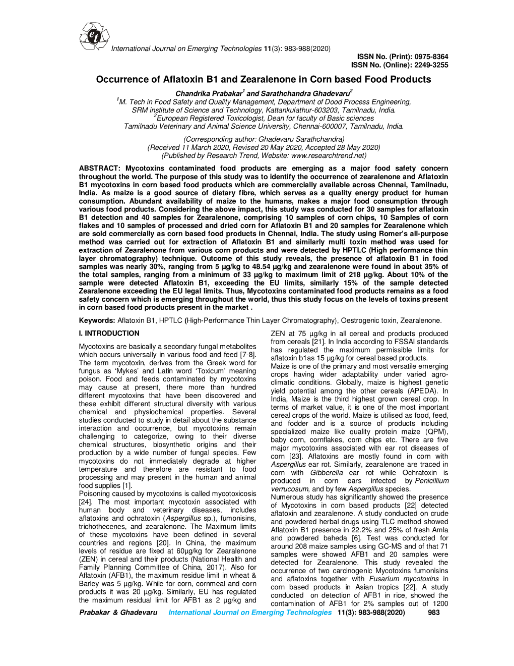 Occurrence of Aflatoxin B1 and Zearalenone in Corn Based Food Products Chandrika Prabakar 1 and Sarathchandra Ghadevaru 2 1M