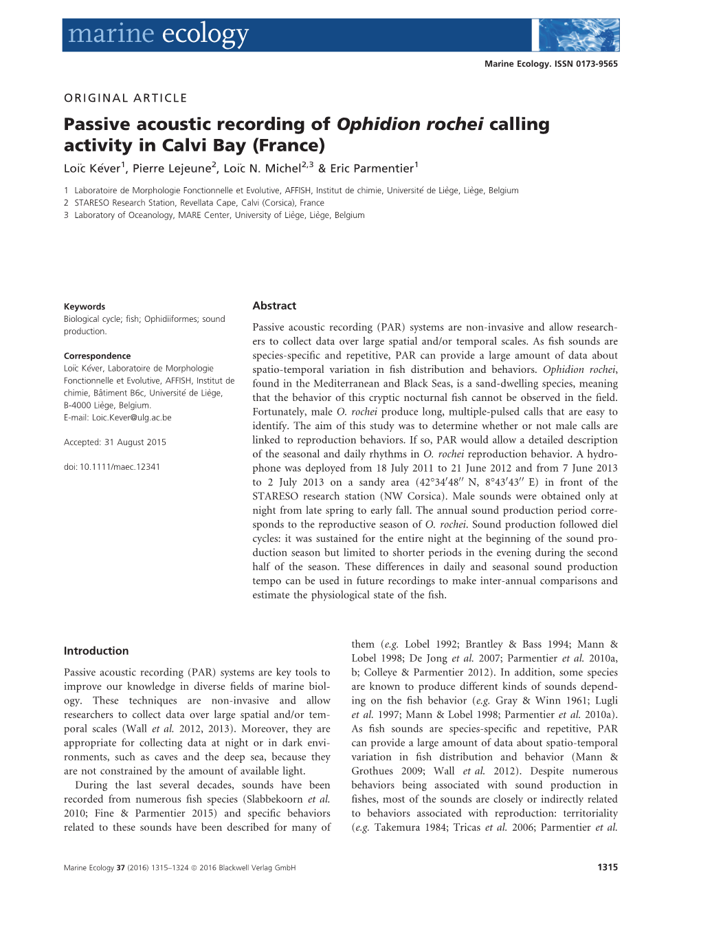 Passive Acoustic Recording of Ophidion Rochei Calling Activity in Calvi Bay (France) Lo€Ic Kever� 1, Pierre Lejeune2,Lo€Ic N
