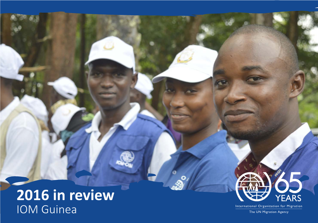 2016 in Review IOM Guinea IOM Guinea - 2016 in Review