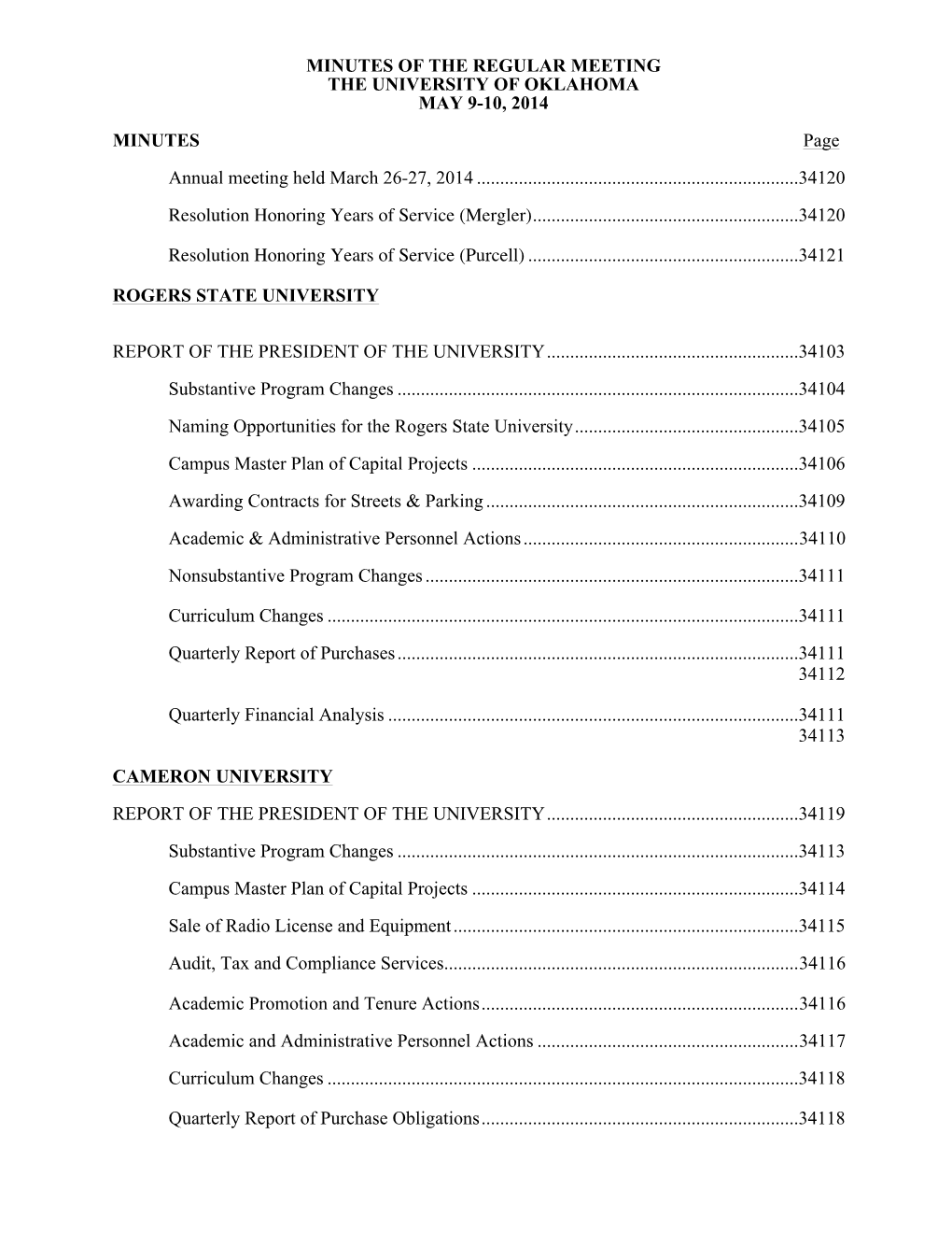 MINUTES of the REGULAR MEETING the UNIVERSITY of OKLAHOMA MAY 9-10, 2014 MINUTES Page Annual Meeting Held March 26-27, 2014