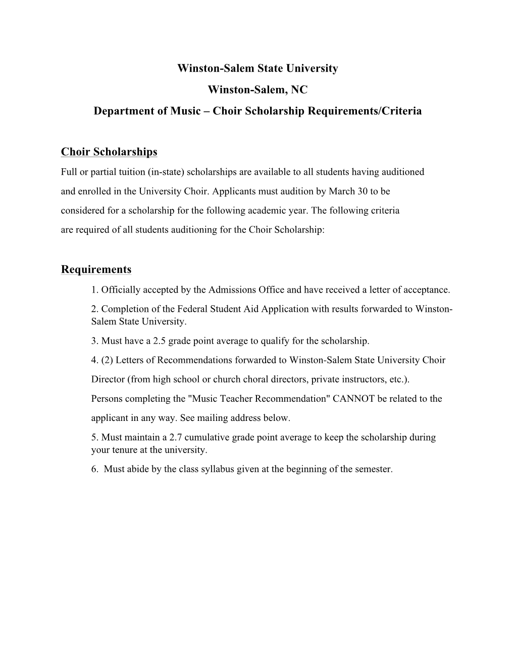 Choir Scholarships Full Or Partial Tuition (In-State) Scholarships Are Available to All Students Having Auditioned and Enrolled in the University Choir