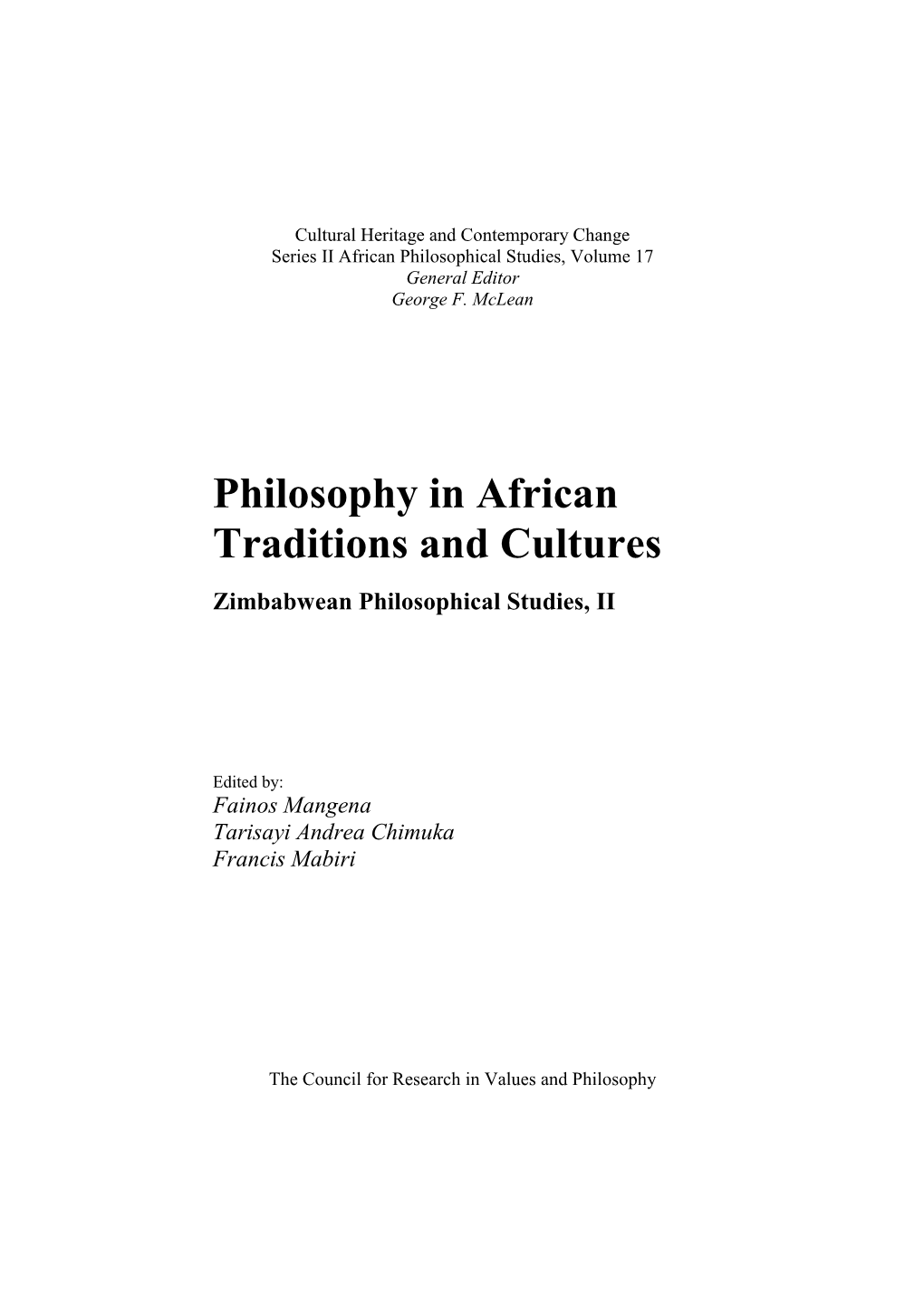 Cultural Heritage and Contemporary Change Series II African Philosophical Studies, Volume 17 General Editor George F