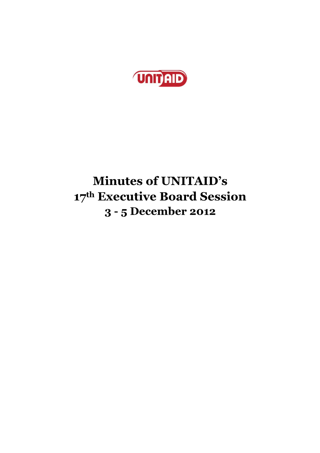 Minutes of UNITAID’S 17Th Executive Board Session 3 - 5 December 2012