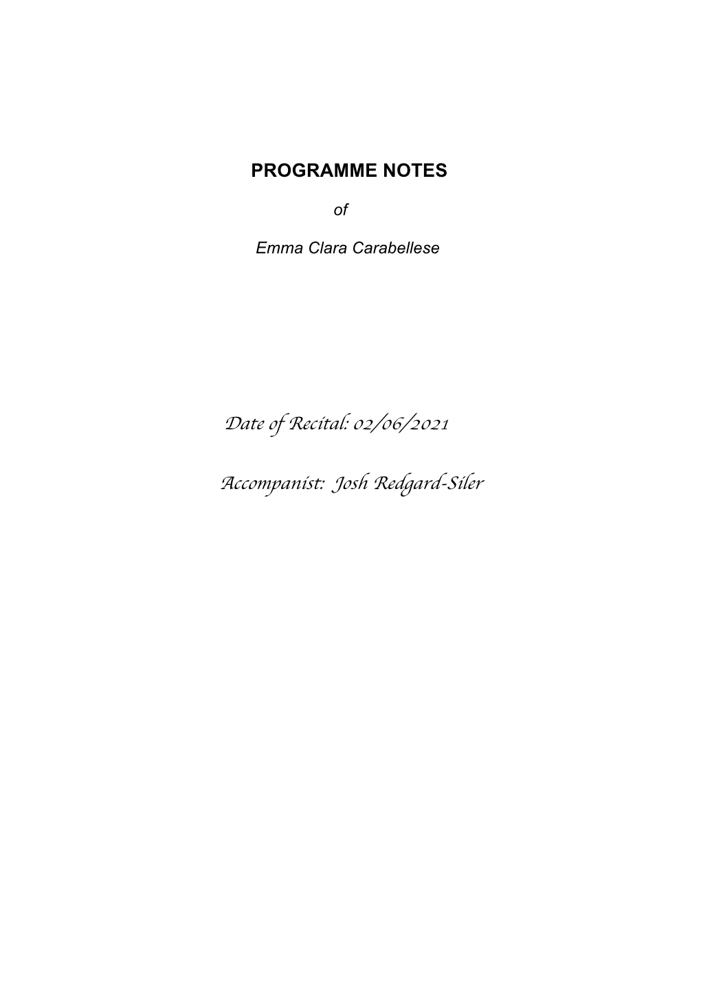 Date of Recital: 02/06/2021 Accompanist: Josh Redgard-Siler